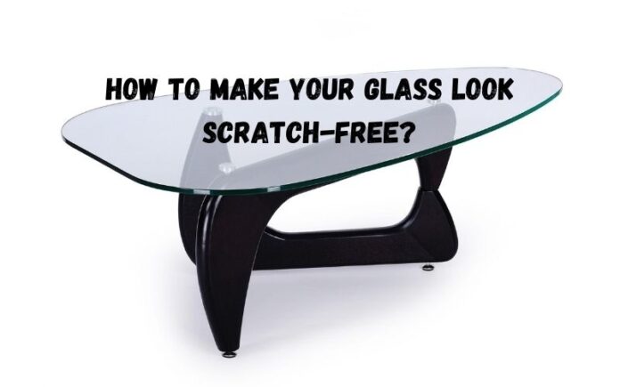 Glass Look Scratch-Free